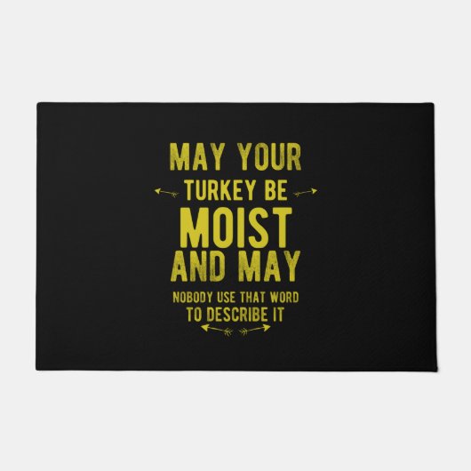 May your turkey be moist funny thanksgiving turkey deurmat (Voorkant)