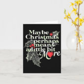 Maybe Christmas Perhaps Means A Little Bit More Ch Kaart (Gele Bloem)