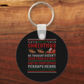 Maybe Christmas Thought Doesn't Come From A Store  Sleutelhanger (Voorkant)