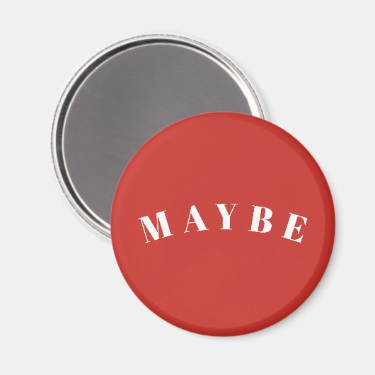 MAYBE | Funny Indeterminant Sarcastisch Gezegde Magneet (Voorkant / Achterkant)