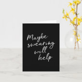 Maybe Swearing Will Help Cheeky Snarky Saying Text Kaart (Gele Bloem)