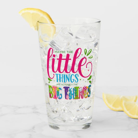 Maybe The Little Things Are Actually The Big Thing Glas (Voorkant ijs)