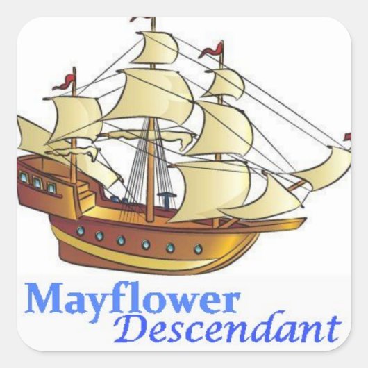 Mayflower Descendant Sailing Ship Vierkante Sticker (Voorkant)