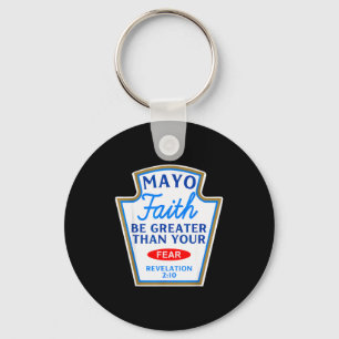 Mayo geloof groter dan angst condiment kostuum mat sleutelhanger