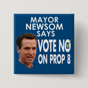 Mayor Newsom zegt nee op Prop 8! Vierkante Button 5,1 Cm