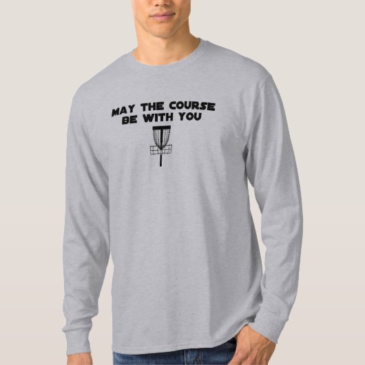 maythecoursebewith you t-shirt (Voorkant)