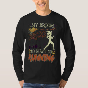 mb Halloween Mijn Bezem Brak Dus Nu Ga Ik Rennen H T-shirt
