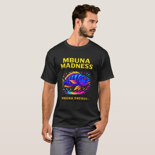 Mbuna Madness - Funny Cichlid Keeper T-Shirt (Devant entier)