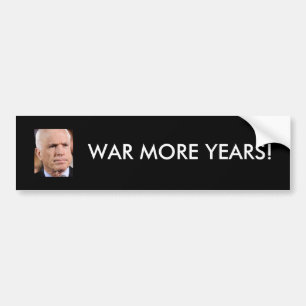 McCain: Meer jaren oorlog! Bumpersticker
