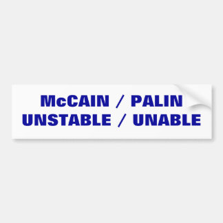 McCAIN /    PALINUNSTABLE / ONABLE Bumpersticker