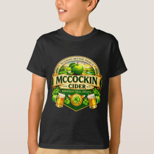 Mccockin cider mccain grappige St. Patrick's Day h T-shirt