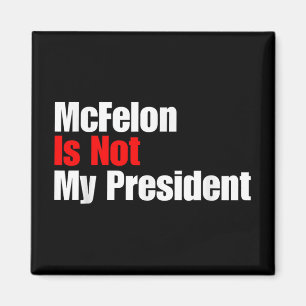 Mcellon is niet mijn President waar Trump voor ver Magneet