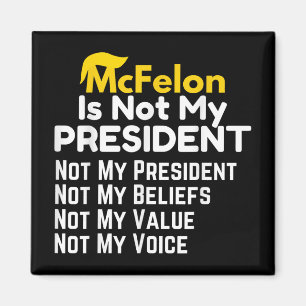 McFelon is niet mijn President 2 Magneet