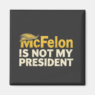 McFelon Is Niet Mijn President Trump Patriottisch Magneet