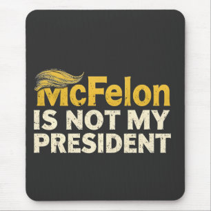 McFelon Is Not My President Trump Patriotisch Muismat