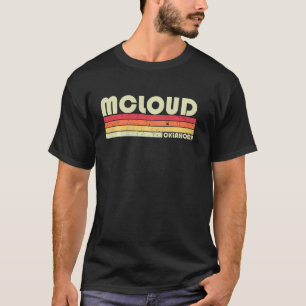 Mcloud Ok Oklahoma Funny City Home Roots Retro 70 T-shirt