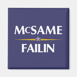 McSame - Failin 2008 Campaign Magnet Magneet
