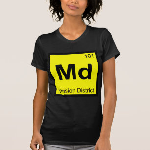 Md - Mission District San Francisco Scheikunde T-shirt
