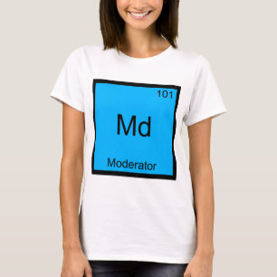 Md - Moderator Grappig Chemie Element Symbool T-sh T-shirt