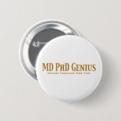MD PhD Genius Gifts Ronde Button 5,7 Cm (Voorkant /achterkant)