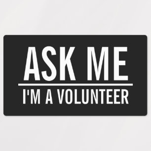 Me demander   Black Volunteer Badge Étiquettes