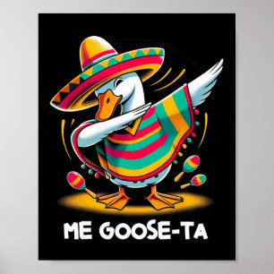 Me Goose Ta Cinco de Mayo Grappig Spaans Mexicaans Poster