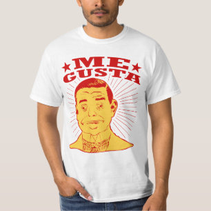 ME GUSTA T-SHIRT