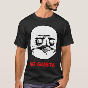 Me Gusta (tekst) T-shirt