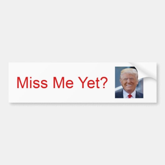 Me Manque Encore ? Sticker Trump Bumper (Devant)