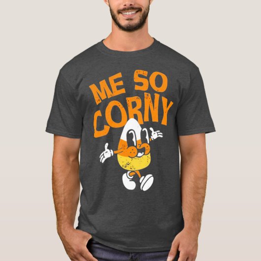 Me So Corny T-shirt (Voorkant)
