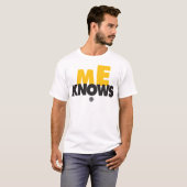 mE weet T-shirt (Voorkant volledig)