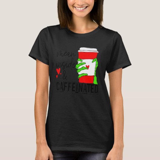 Mean Inside And Caffeinated Skeleton Hand Coffee L T-shirt (Voorkant)