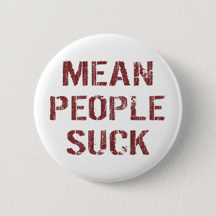 Mean People Suck Ronde Button 5,7 Cm