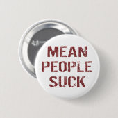 Mean People Suck Ronde Button 5,7 Cm (Voorkant /achterkant)