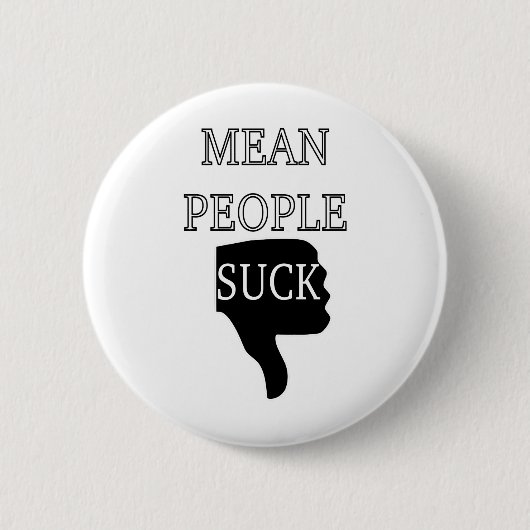 Mean People Suck Ronde Button 5,7 Cm (Voorkant)