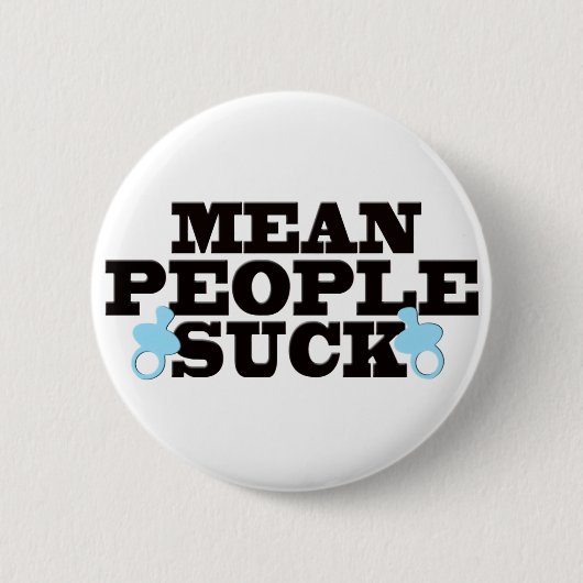 Mean People Suck Ronde Button 5,7 Cm (Voorkant)