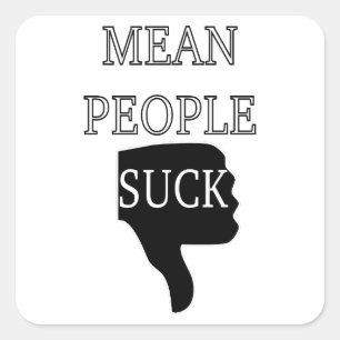 Mean People Suck Vierkante Sticker