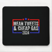Mean Tweets and Cheap Gas Funny 2024 Pro Trump Muismat (Voorkant)
