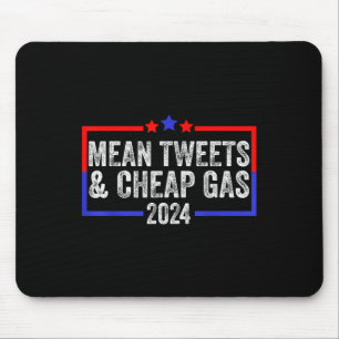 Mean Tweets and Cheap Gas Funny 2024 Pro Trump Muismat