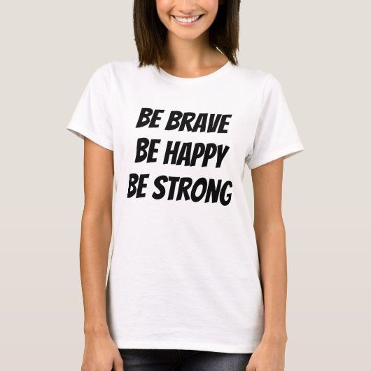Meaningful Motivational Positive Quote T-shirt (Voorkant)