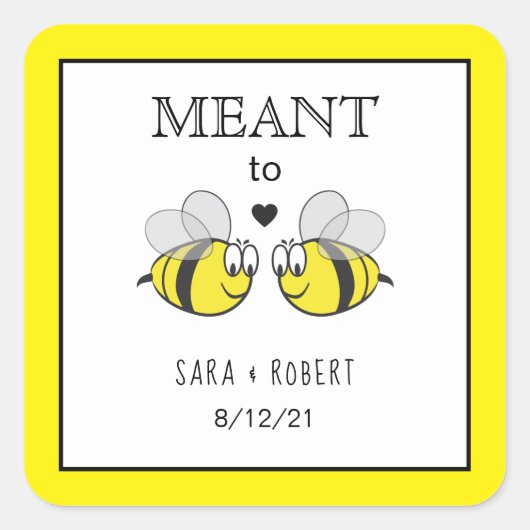 Meant to Bee Wedding Vierkante Sticker (Voorkant)