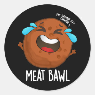 Meat-bawl Grappige Gehaktbal Pun Donker BG Ronde Sticker