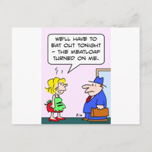 meatloaf zette me aan briefkaart