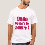 Mec Où est mon T-Shirt de Couture Citation (Devant)