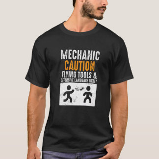 Mechanic Caution Flying Tools  Engineer Mechanic T-shirt