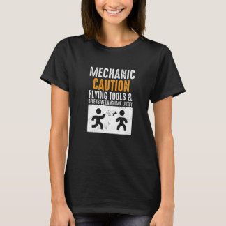 Mechanic Caution Flying Tools  Engineer Mechanic T-shirt