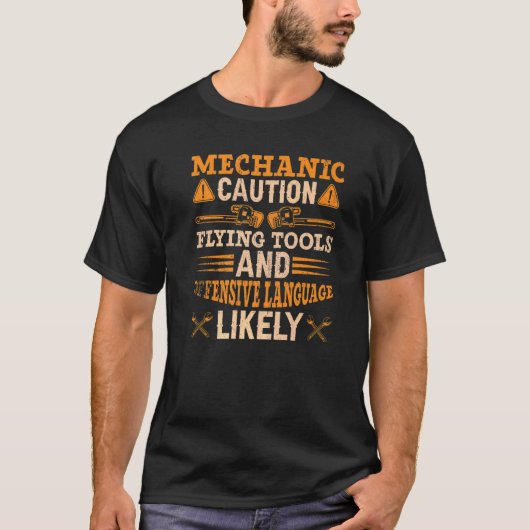 Mechanic Caution Flying Tools Offsive Language T-shirt (Voorkant)