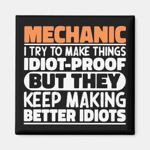 Mechanic Ik probeer dingen grappig te maken Quote Magneet