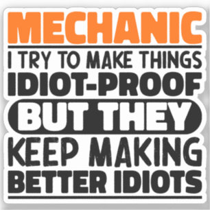 Mechanic Ik probeer dingen grappig te maken Quote Sticker