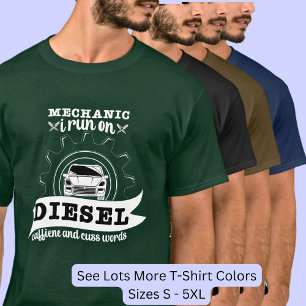 Mechanic Ik run op diesel cafeïne Cuss woorden T-shirt